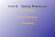 Unit E: Safety Practices Client Safety Body Mechanics Fire Safety