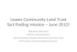 Lewes Community Land Trust fact finding mission – June 2012! Bakewell (Gleeson) Kelham Island (Raven) Derwenthorpe (Joseph Rowntree Housing Trust) Printworks