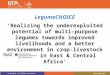 ‘Realizing the underexploited potential of multi-purpose legumes towards improved livelihoods and a better environment in crop- livestock systems in East