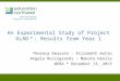 An Experimental Study of Project GLAD ® : Results from Year 1 Theresa Deussen - Elizabeth Autio Angela Roccograndi - Makoto Hanita WERA * December 13,