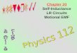 Chapter 20 Self-Inductance LR Circuits Motional EMF