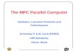 The MPC Parallel Computer Hardware, Low-level Protocols and Performances University P. & M. Curie (PARIS) LIP6 laboratory Olivier Glück