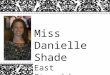 Miss Danielle Shade East Stroudsburg University. Positions Local: President Vice President Fundraising Officer Statewide: PACE Officer- Elect Vice President