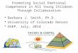 Barbara J. Smith, Ph.D. University of Colorado Denver OSEP, July, 2014 Promoting Social Emotional Competence in All Young Children Through Collaboration