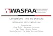Consortiums- The Ins and Outs WASFAA Fall 2013- Elkhart Lake Presented by: Coral Taylor – Marquette University Mary Rowe – Alverno College Brooke Sumner