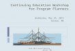 Continuing Education Workshop for Program Planners Wednesday, May 29, 2013 Boston, MA ACHA 2013 Annual Meeting - Boston, MA