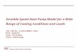 Variable-Speed Heat Pump Model for a Wide Range of Cooling Conditions and Loads Tea Zakula (tzakula@mit.edu) Nick Gayeski Leon Glicksman Peter Armstrong