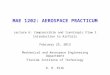 MAE 1202: AEROSPACE PRACTICUM Lecture 6: Compressible and Isentropic Flow 2 Introduction to Airfoils February 25, 2013 Mechanical and Aerospace Engineering