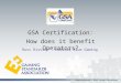 CasinoFest4: GSA Certification GSA Certification: How does it benefit Operators? Russ Ristine – Radical Blue Gaming