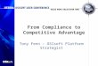 From Compliance to Competitive Advantage Tony Fenn – OSIsoft Platform Strategist