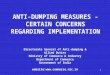 1 ANTI-DUMPING MEASURES - CERTAIN CONCERNS REGARDING IMPLEMENTATION Directorate General of Anti-dumping & Allied Duties Ministry of Commerce & Industry