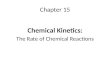 Chapter 15 Chemical Kinetics: The Rate of Chemical Reactions