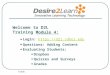 Frank Welcome to D2L Training Module 4: Login: ://d2l.sdbor.edu Questions: Adding Content Evaluating Students: Dropbox Quizzes