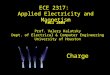 Fall 2004 Charge ECE 2317: Applied Electricity and Magnetism Prof. Valery Kalatsky Dept. of Electrical & Computer Engineering University of Houston TitleTitle