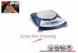 Scout Pro Training Introducing the Scout Pro Portable Balance: 7 Models From 200g x 0.01g to 6000g x 1g 5 Application Modes Optional USB or RS232 Interface