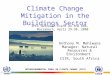 INTERGOVERNMENTAL PANEL ON CLIMATE CHANGE (IPCC) Climate Change Mitigation in the Buildings Sector Anthony M. Mehlwana Manager: Natural Resources & Environment