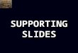 SUPPORTING SLIDES. Rigid and Flexible Assumption