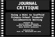 Using a Wiki to Scaffold Primary-School Students’ Collaborative Writing JOURNAL CRITIQUE Analyzed By: Norzie Khamis [MP101430] Fatimah Hishamuddin [MP091133]