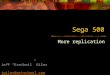 Sega 500 More replication Jeff “Ezeikeil” Giles jgiles@artschool.com jgiles