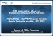 World Class Standards WG8 presentation of current Subscription Management Activities TISPAN WG8 – 3GPP SA#5 Joint meeting Sophia Antipolis, May14th - 15