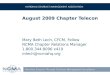 August 2009 Chapter Telecon Mary Beth Lech, CFCM, Fellow NCMA Chapter Relations Manager 1.800.344.8096 x419 mlech@ncmahq.org