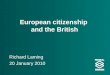 European citizenship and the British Richard Laming 20 January 2010