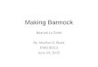 Making Bannock Baanak La Galet By, Marilyn D. Black ETAD 803.3 June 24, 2015