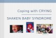 Coping with CRYING SHAKEN BABY SYNDROME integratednews.com