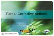 Part 4: Corrective Actions Lisa Olsen Specialist Adviser, NZ Standards