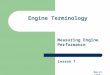 Engine Terminology Measuring Engine Performance Lesson 7 March 2008