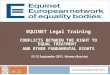 EQUINET Legal Training CONFLICTS BETWEEN THE RIGHT TO EQUAL TREATMENT AND OTHER FUNDAMENTAL RIGHTS 12-13 September 2011, Vienna (Austria) 07.10.2015 г