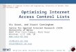 Optimising Internet Access Control Lists Vic Grout, and Stuart Cunningham Centre for Applied Internet Research (CAIR) University of Wales NEWI Plas Coch