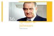 Lyndon B. Johnson Great Society. Background  LBJ was a teacher at a segregated school for Mexican Americans  Senator  Joined Kennedy’s ticket when