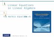 1 1.4 Linear Equations in Linear Algebra THE MATRIX EQUATION © 2016 Pearson Education, Inc