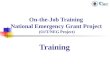 On-the-Job Training National Emergency Grant Project (OJT/NEG Project) Training