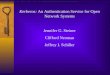 Kerberos: An Authentication Service for Open Network Systems Jennifer G. Steiner Clifford Neuman Jeffrey I. Schiller