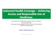 Universal Health Coverage – Achieving Access and Responsible Use of Medicines 2015 AGM Of The Pharmaceutical Society of Ghana Thematic Speaker Emmanuel