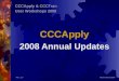 CCCApply 2008 Annual Updates March/April 2008 CCCApply & CCCTran User Workshops 2008 Rev. 1d