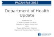 PACAH Fall 2015 Department of Health Update Presented by: Charlie Schlegel, Director Division of Safety Inspection And Susan Williamson, Director Division