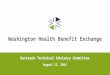 Washington Health Benefit Exchange Outreach Technical Advisory Committee August 12, 2014