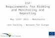 ESF Requirements for Bidding and Monitoring and Reporting May 13th th 2015 - Manchester John Hacking - Network for Europe