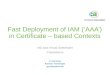 Fast Deployment of IAM (‘AAA’) in Certificate – based Contexts eID and eTrust SiteMinder Coexistence Ir. Guy Duray Business Technologist guy.duray@ca.com