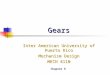 Gears Inter American University of Puerto Rico Mechanism Design MECN 4110 Chapter 9