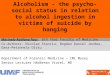 Alcoholism - the psycho-social status in relation to alcohol ingestion in victims of suicide by hanging Department of Forensic Medicine – IML Mureș Senior