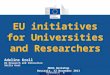 Research & Innovation EU initiatives for Universities and Researchers Adeline Kroll DG Research and Innovation Skills Unit MURG Workshop Brussels, 12 November