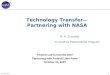 1 IPP.NASA.GOV Technology Transfer— Partnering with NASA R. P. Turcotte Innovative Partnerships Program Federal Lab Consortia 2007 Partnering with Federal