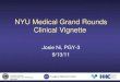 NYU Medical Grand Rounds Clinical Vignette Josie Ni, PGY-3 9/13/11 U NITED S TATES D EPARTMENT OF V ETERANS A FFAIRS