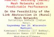 FRACTEL: Building (Rural) Mesh Networks with Predictable Performance On the Feasibility of the Link Abstraction in (Rural) Mesh Networks Dattatraya Gokhale