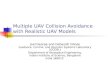 Multiple UAV Collision Avoidance with Realistic UAV Models Joel George and Debasish Ghose Guidance, Control, and Decision Systems Laboratory (GCDSL) Department