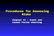 Procedures for Assessing Risks Chapter 13 – Event and Causal Factor Charting